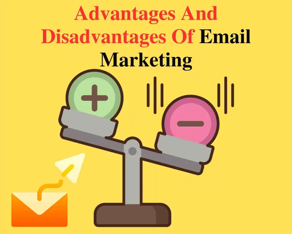 Advantages And Disadvantages Of Email Marketing