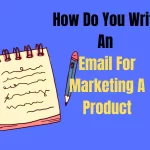 How Do You Write An Email For Marketing A Product