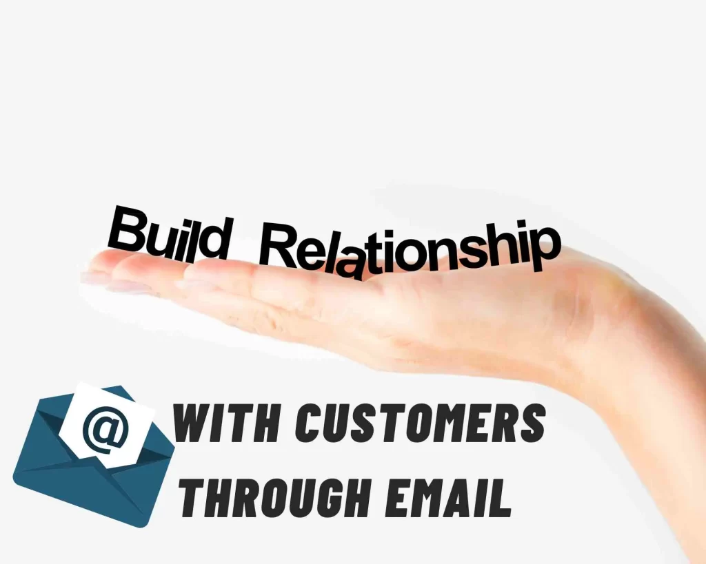 How To Build A Relationship With Customers Through Email