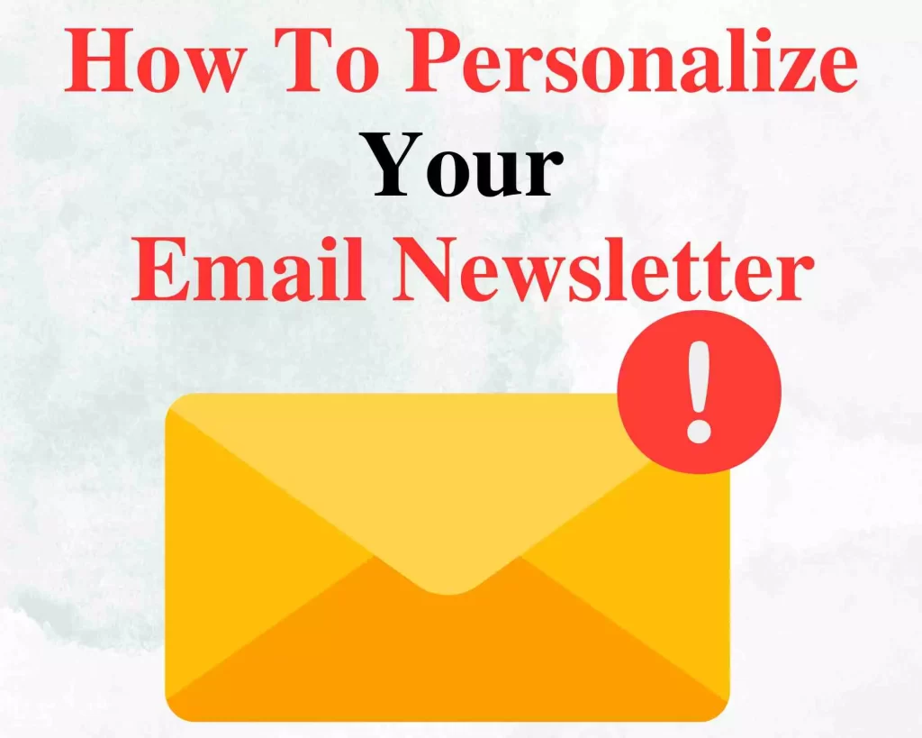 How To Personalize Your Email Newsletter