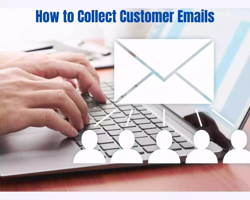 How to Collect Customer Emails