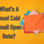 What's A Good Cold Email Open Rate?