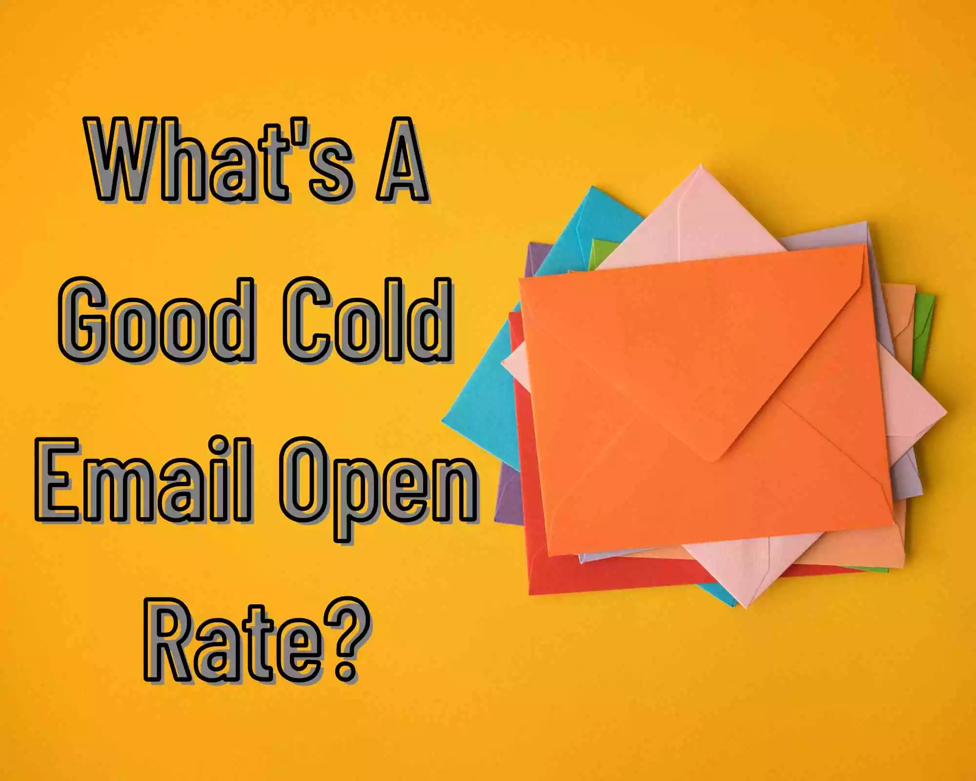 What Is A Good Cold Email Open Rate