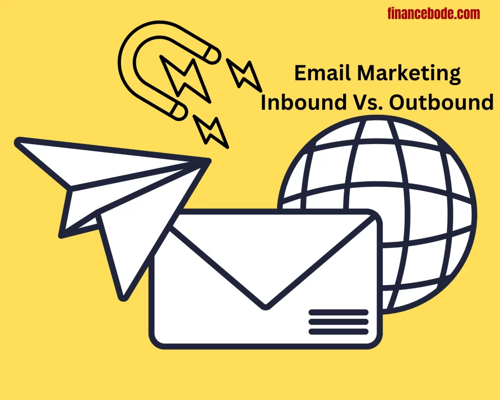 Email Marketing Inbound Vs. Outbound