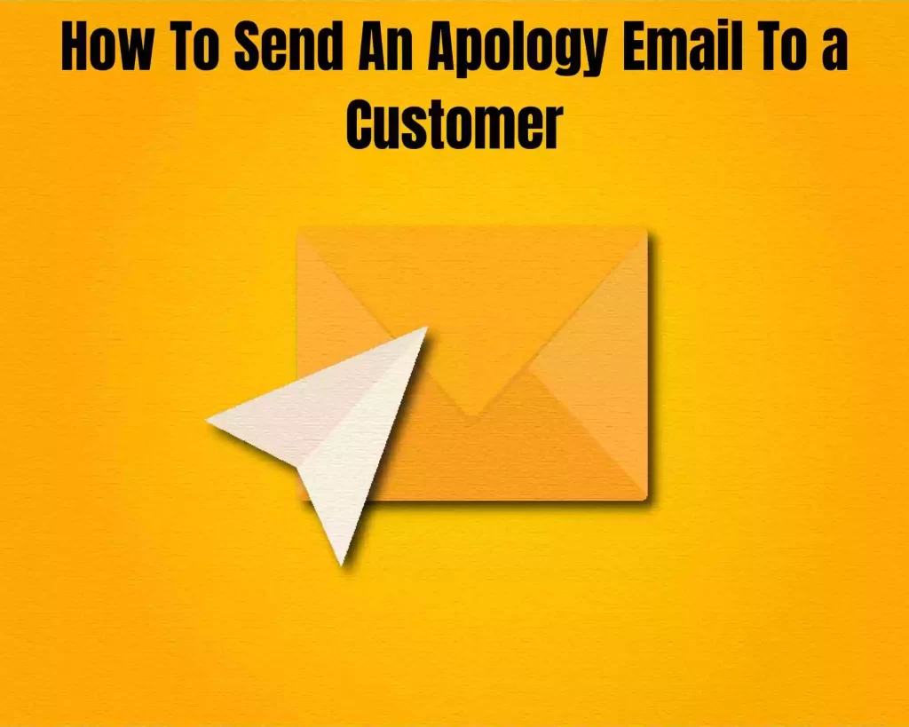 How To Send An Apology Email To a Customer