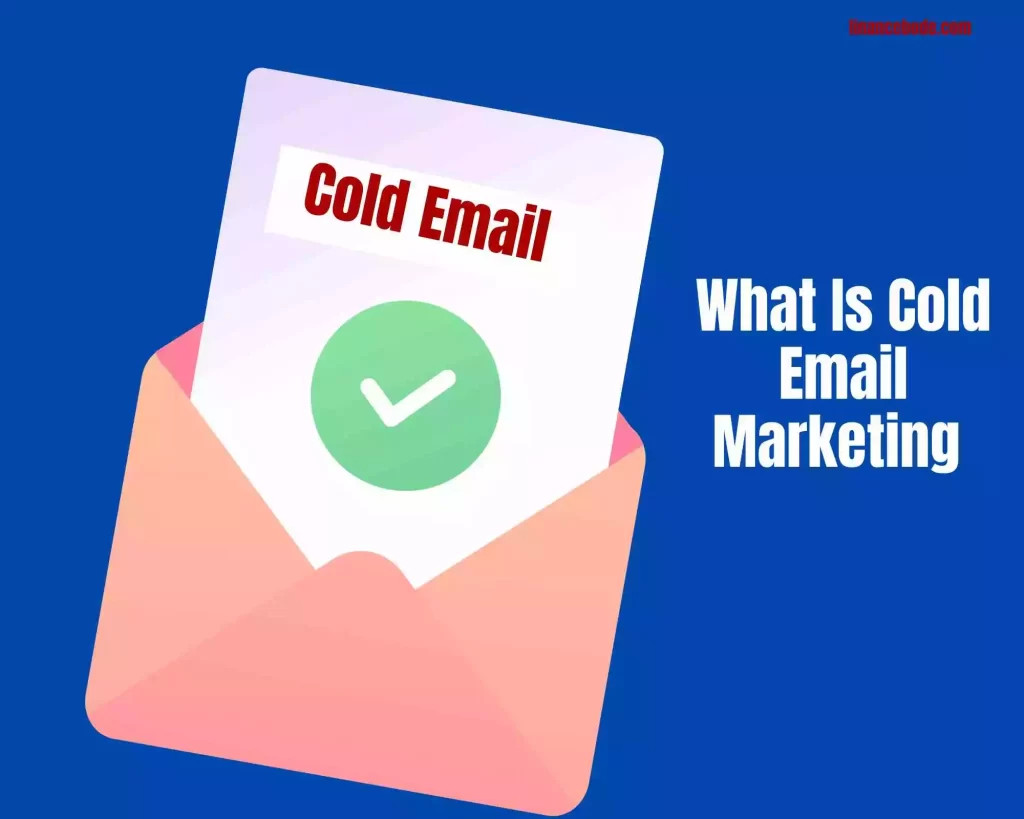 What Is Cold Email Marketing