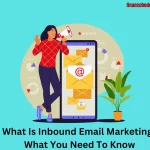 What Is Inbound Email Marketing