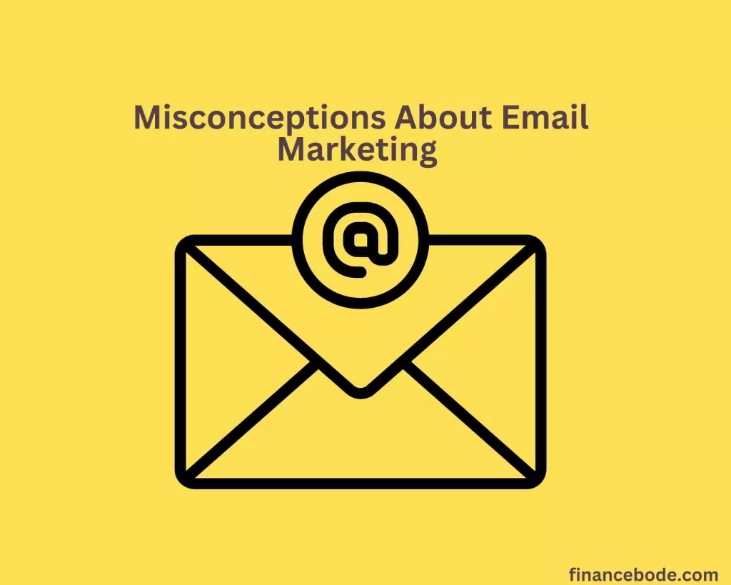 Misconceptions About Email Marketing