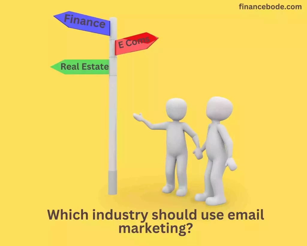 Which industry should use email marketing