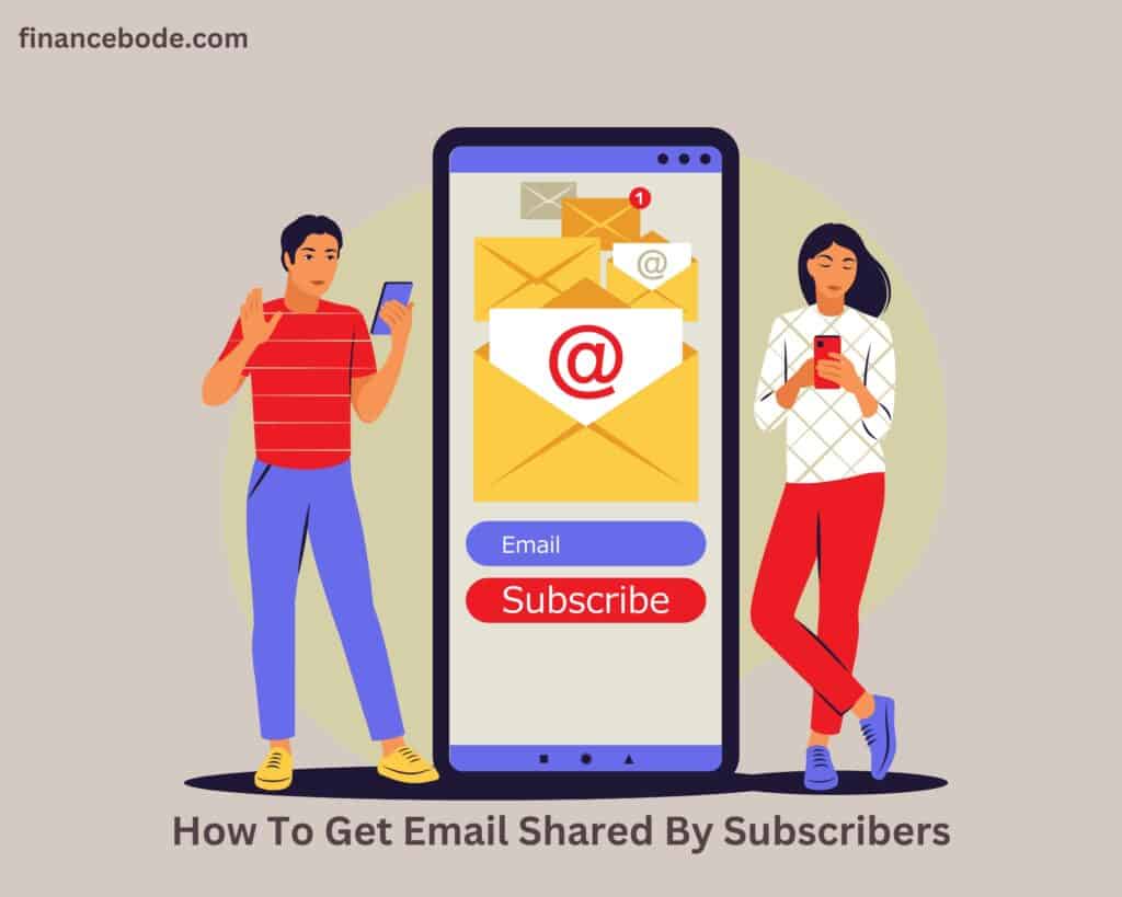 How To Get Email Shared By Subscribers