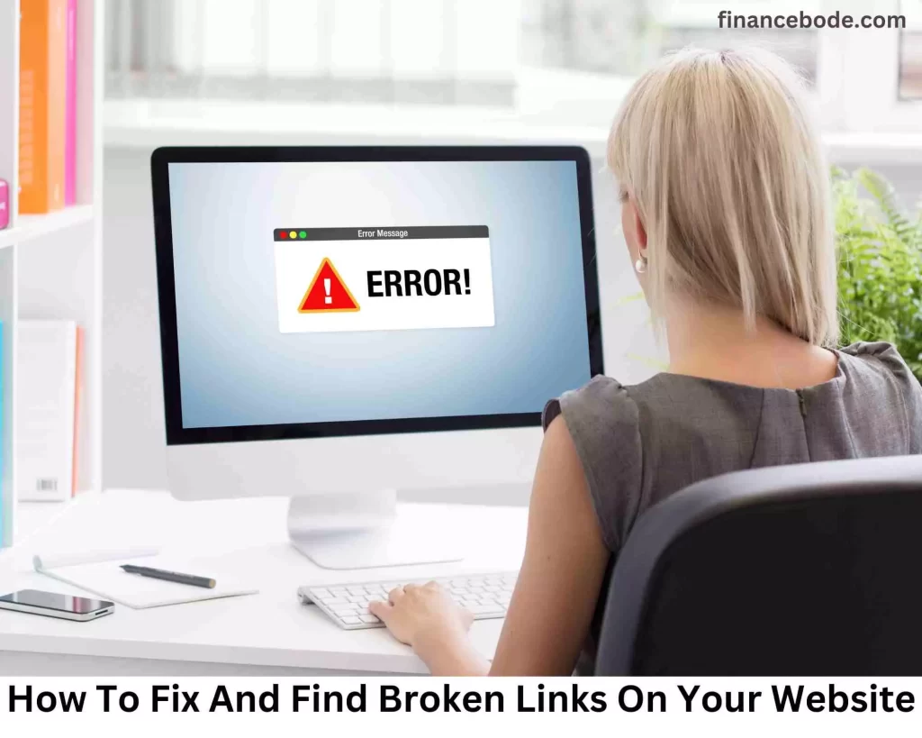 A girl looking for How To Fix And Find Broken Links On Your Website