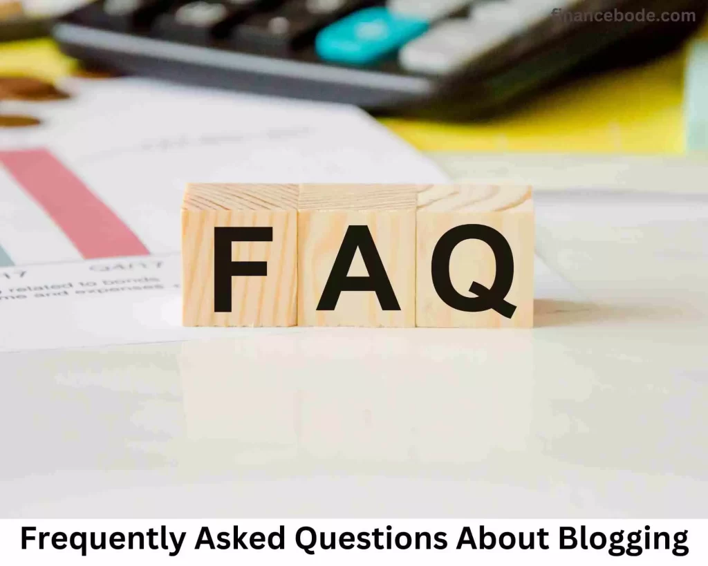 Frequently Asked Questions About Blogging