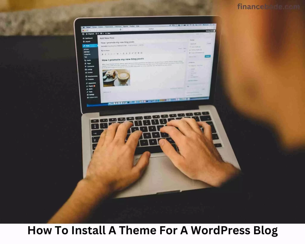 How To Install A Theme For A WordPress Blog
