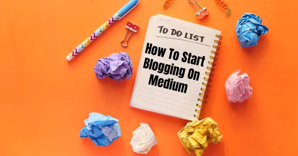 How To Start Blogging On Medium